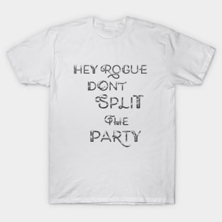 Hey rogue! T-Shirt